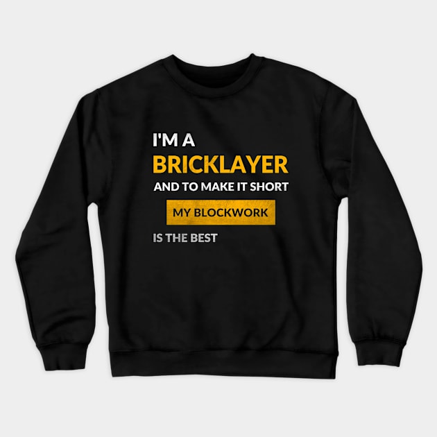 Bricklayer Crewneck Sweatshirt by GR-ART